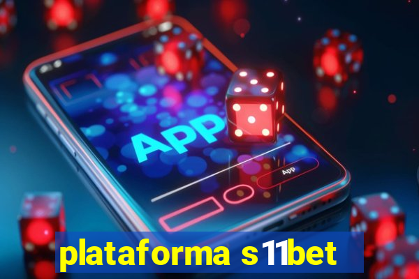 plataforma s11bet